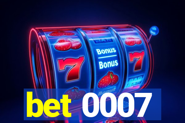 bet 0007